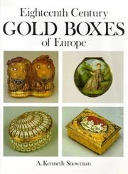 Snowman, A. Kenneth (Abraham Kenneth), 1919- Eighteenth century gold boxes of Europe /