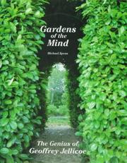 Gardens of the mind : the genius of Geoffrey Jellicoe / Michael Spens.