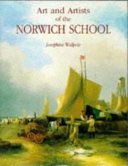 Art and artists of the Norwich School / Josephine Walpole.