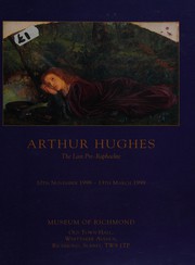 Arthur Hughes : the last Pre-Raphaelite / Leonard Roberts and Stephen Wildman.