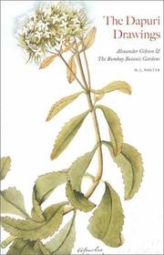 The Dapuri drawings : Alexander Gibson and the Bombay Botanic Gardens / H.J. Noltie.