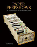 Paper peepshows : the Jaqueline & Jonathan Gestetner collection / Ralph Hyde.