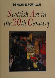 Macmillan, Duncan. Scottish art in the 20th century /