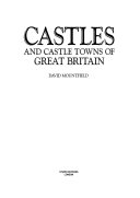 Mountfield, David, 1938- Castles and castle towns of Great Britain /