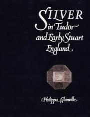 Glanville, Philippa. Silver in Tudor and early Stuart England :