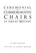 Graham, Clare. Ceremonial and commemorative chairs in Great Britain /
