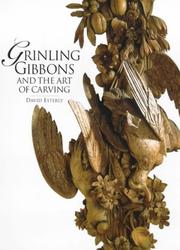 Esterly, David. Grinling Gibbons and the art of carving /