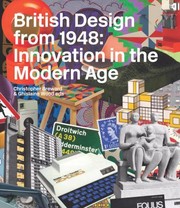 British design from 1948 : innovation in the modern age / [edited by] Christopher Breward & Ghislaine Wood.
