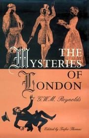 Mysteries of London / G.W.M Reynolds ; edited by Trefor Thomas.