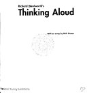 Richard Wentworth's thinking aloud / with an essay by Nick Groom.