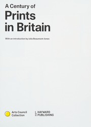 A century of prints in Britain / with an introduction by Julia Beaumont-Jones.