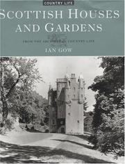 Gow, Ian. Scottish houses and gardens from the archives of Country Life /