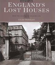 Worsley, Giles. England's lost houses :