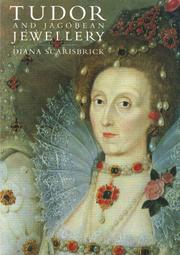 Scarisbrick, Diana. Tudor and Jacobean jewellery /