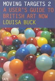 Moving targets 2 : a user's guide to British art now / Louisa Buck.