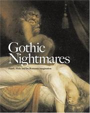 Gothic nightmares : Fuseli, Blake and the Romantic imagination / Martin Myrone ; with essays by Christopher Frayling and Marina Warner ; and additional catalogue contributions by Christopher Frayling and Mervyn Heard..