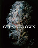 Brown, Glenn, 1966-  Glenn Brown.