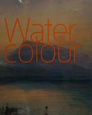 Watercolour / edited by Alison Smith ; with contributions by Thomas Ardill ... [et al.].