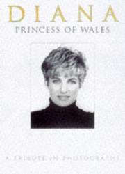 Diana, Princess of Wales 1961-97 : a tribute in photographs / edited by Michael O'Mara.