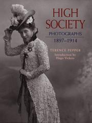 High society : photographs, 1897-1914 / Terence Pepper ; introduction by Hugo Vickers.