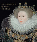 Cooper, Tarnya, author. Elizabeth I & her people /