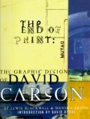 The end of print : the graphic design of David Carson / by Lewis Blackwell ; [introduction by David Byrne]