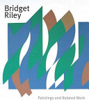Riley, Bridget, 1931- Bridget Riley :