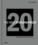 The RIBA Stirling Prize 20 / Tony Chapman ; foreword by Sir David Chipperfield.
