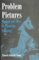 Problem pictures : women and men in Victorian painting / Pamela Gerrish Nunn.
