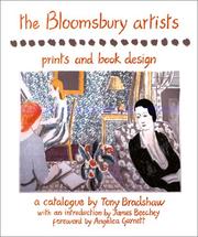 The Bloomsbury artists : prints and book design / catalogue by Tony Bradshaw ; introduction by James Beechey with a foreword by Angelica Garnett.