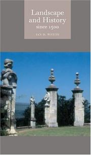 Whyte, Ian (Ian D.) Landscape and history since 1500 /
