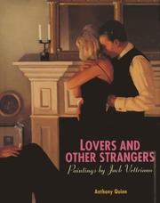 Lovers and other strangers : paintings by Jack Vettriano / text by Anthony Quinn.