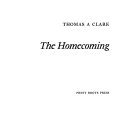 Homecoming / Thomas A. Clark ; [illustations from a wood block print by Roger Ackling].