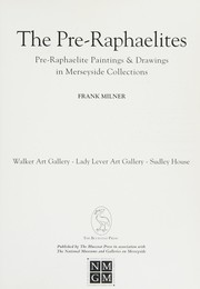 The Pre-Raphaelites : Pre-Raphaelite paintings & drawings in Merseyside collections / Frank Milner.
