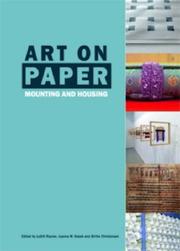 Art on paper : mounting and housing / edited by Judith Rayner, Joanna M. Kosek and Birthe Christensen.