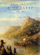 Encyclopedia of exploration to 1800 : a comprehensive reference guide to the history and literature of exploration, travel and colonization from the earliest times to the year 1800 / Raymond John Howgego.