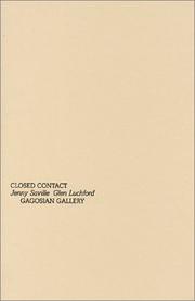 Closed contact : Jenny Saville, Glen Luchford : January 12-February 9, 2002, Gagosian Gallery ... Los Angeles, California.