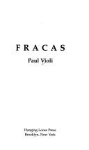 Fracas / Paul Violi.