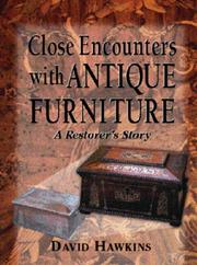 Hawkins, David, 1922- Close encounters with antique furniture :