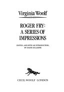 Woolf, Virginia, 1882-1941. Roger Fry :