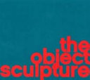  The object sculpture /