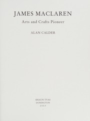 James Maclaren : arts and crafts pioneer / Alan Calder.
