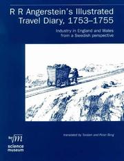 R.R. Angerstein's illustrated travel diary, 1753-1755 : industry in England and Wales from a Swedish perspective / translated by Torsten and Peter Berg ; with an introduction by Marilyn Palmer.