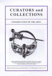 Curators and collections : conservation of the arts / edited by Philip James and Sarah Batiste.