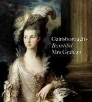 Gainsborough's beautiful Mrs Graham / Hugh Belsey.