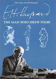 The story of E H Shepard : the man who drew Pooh / Arthur R. Chandler.