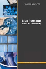 Delamare, François. Blue pigments :