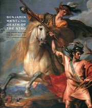 Benjamin West and The death of the stag : the story behind the painting and its conservation / Timothy Clifford, Michael Gallagher, Helen Smailes ; edited by Duncan Thomson.