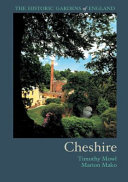 Historic gardens of England. Cheshire / Timothy Mowl, Marion Mako.