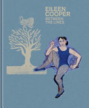 Eileen Cooper : between the lines / Editor, Caroline Walmsley.